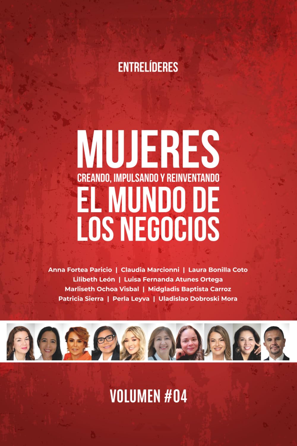Mujeres Creando, Impulsando y Reinventando el Mundo de los Negocios: Volumen #04 (Versión a color)