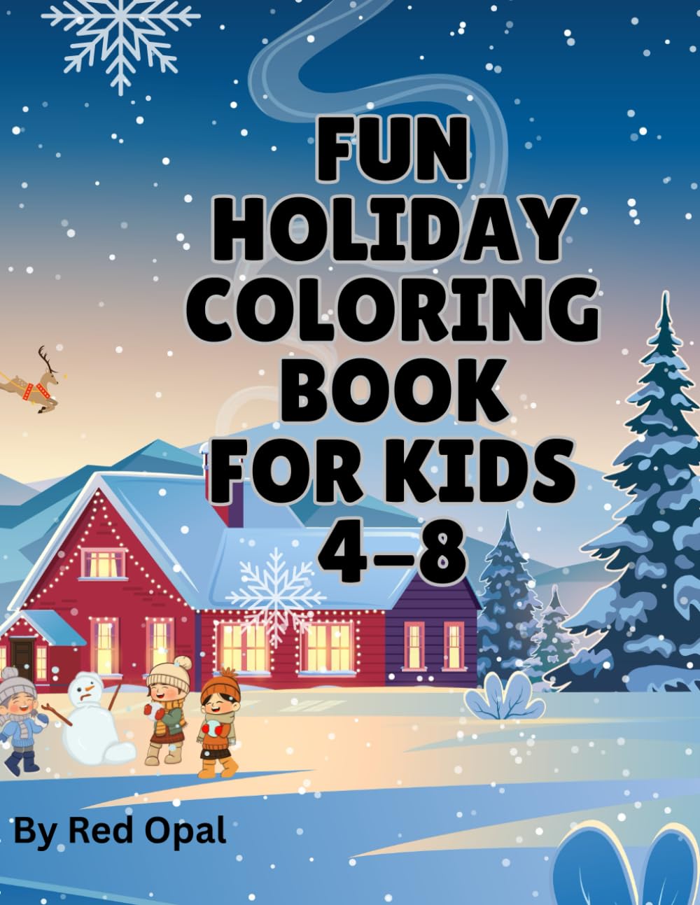Fun Christmas Holiday Coloring Book for Everyone: Bring Christmas magic to life