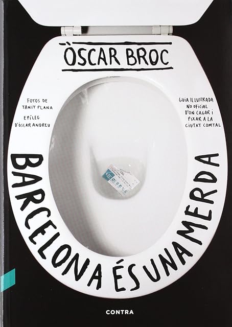 Portada de Barcelona Es una Merda: Guia Il.lustrada no Oficial D on Cagar i Pixar