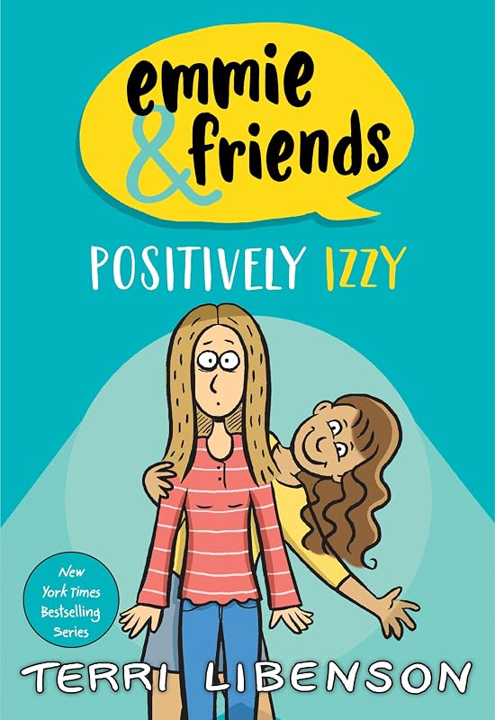 Emmie & Friends: Positively Izzy: A Graphic Novel