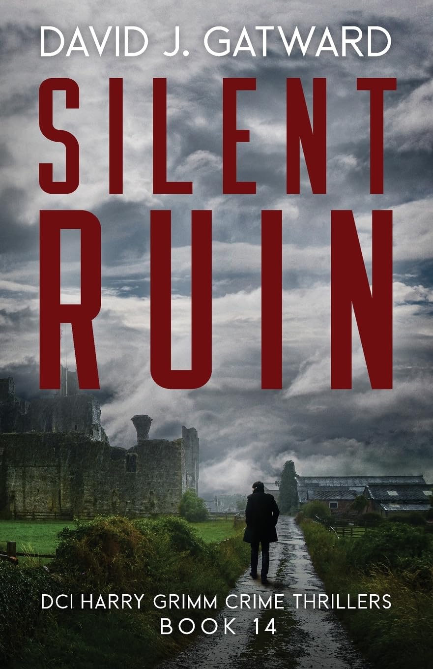 Silent Ruin: 14 (DCI Harry Grimm Crime Thrillers)