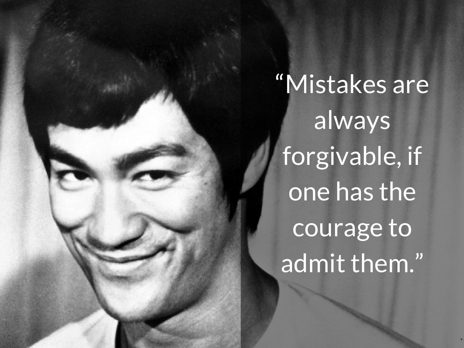 Go Awesome Mistakes are Always Forgivable.Bruce Lee's Quotes Poster 12x18 inch