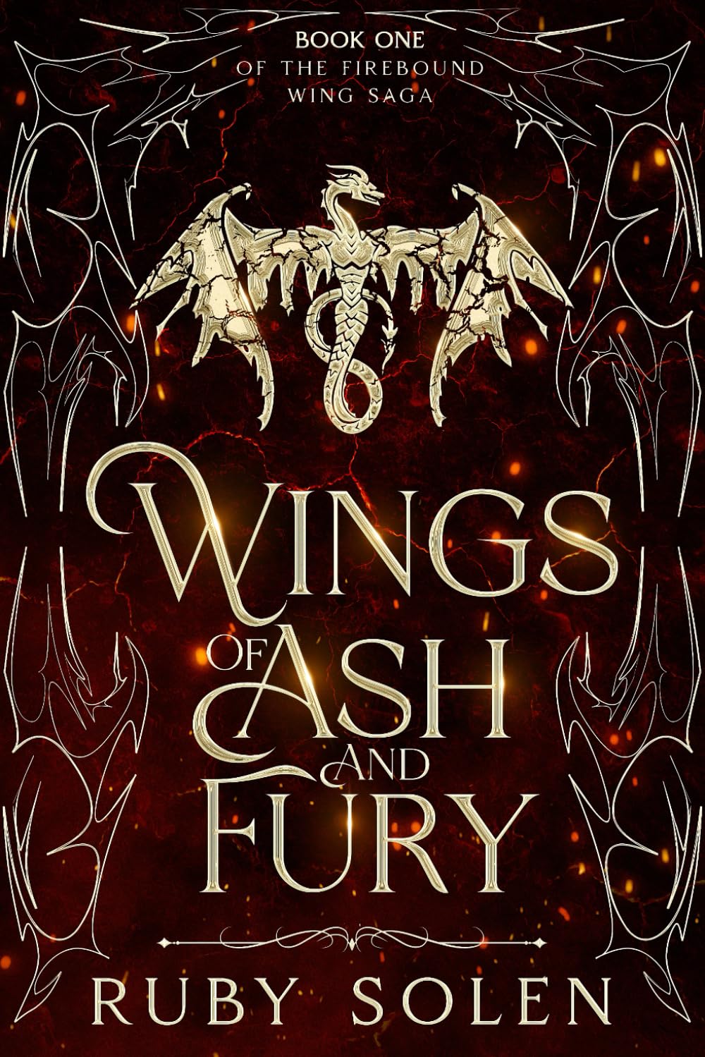 Wings Of Ash And Fury: Book One Of The Firebound Wing Saga