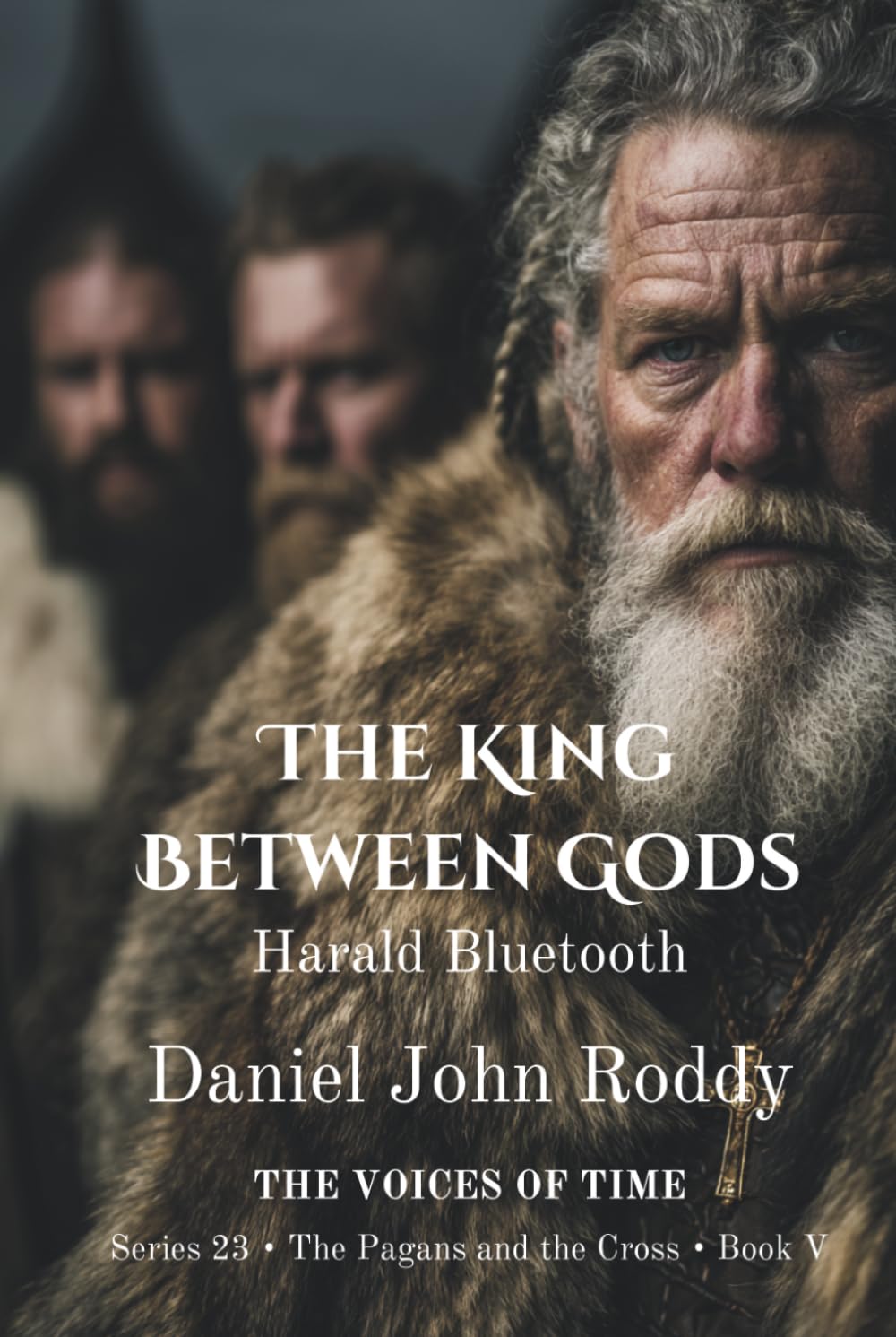 The King Between Gods: Harald Bluetooth (Series 23: The Pagans and the Cross)