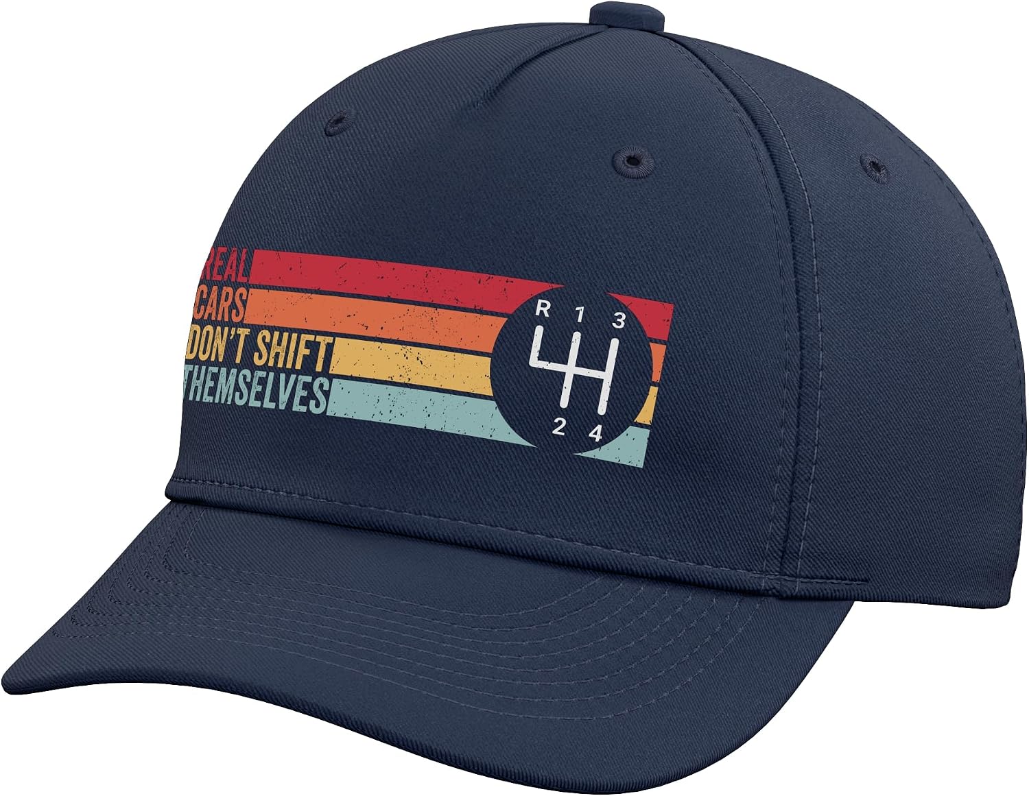 Real Cars Don't Shift Themselves 4 Speed Manual Transmission Adjustable Baseball Hat