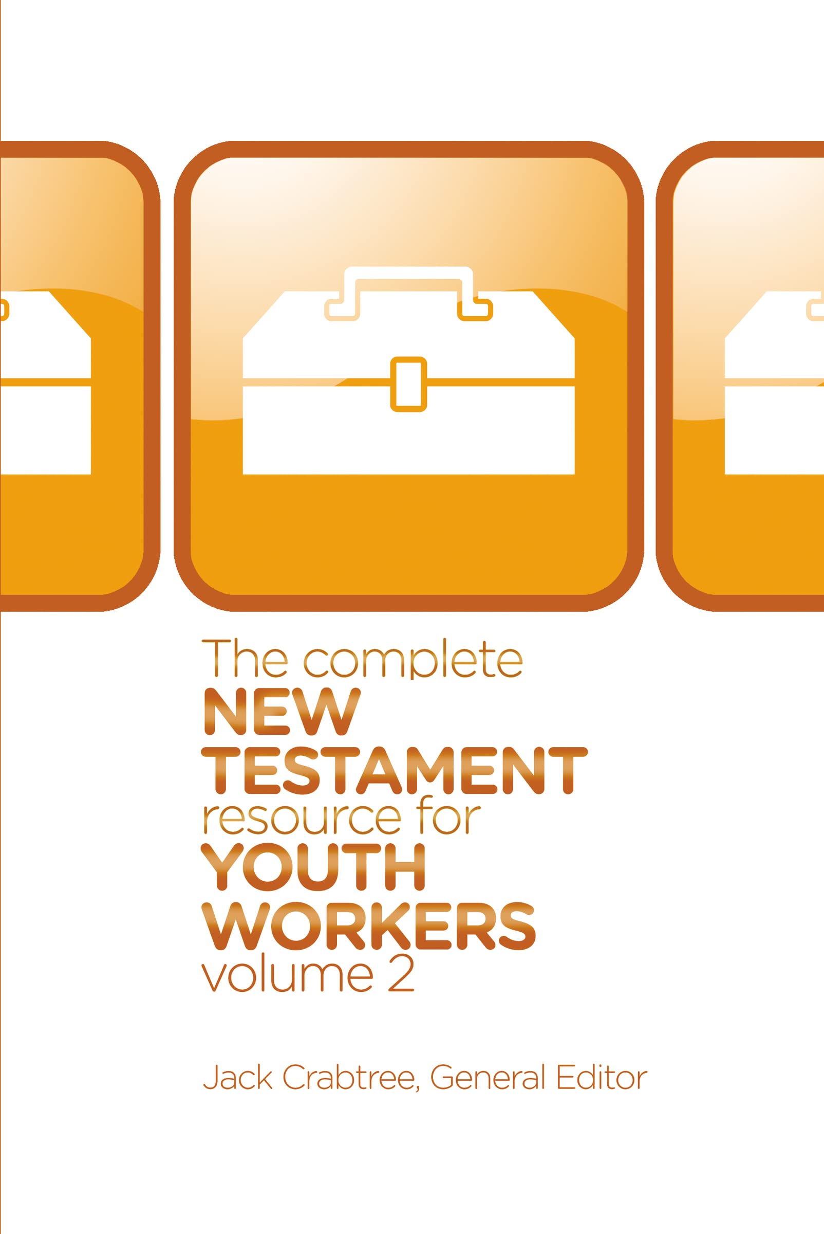 The Complete New Testament Resource for Youth Workers, Volume 2 (2)
