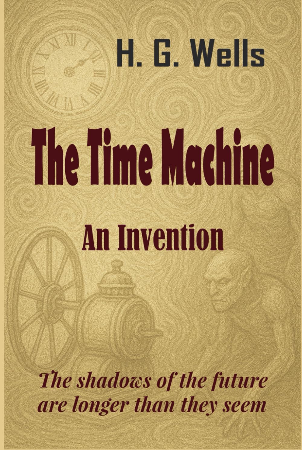 The Time Machine: An Invention