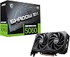 MSI GeForce RTX 5060 8G Shadow 2X OC - 8GB GDDR7 28Gbps128-bit, PCIe 5, Boost: 2535 Hz, HDMI 2.1b, DisplayPort 2.1b