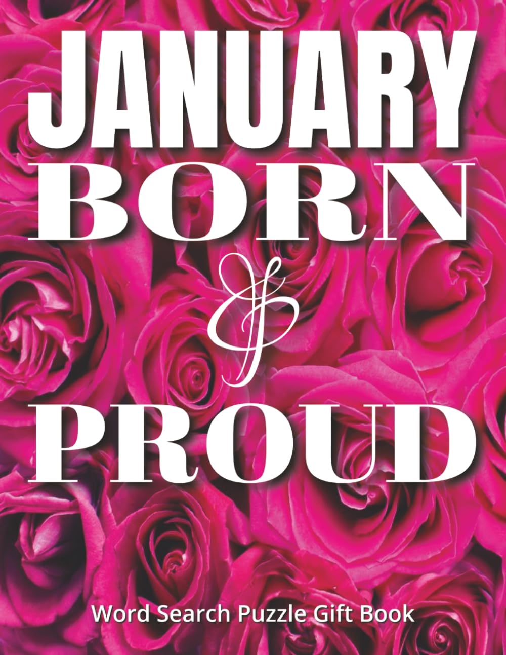 January Born & Proud - Word Search Puzzle Gift Book: A Meaningful Large Print Word Search Book Celebrating January Birthdays