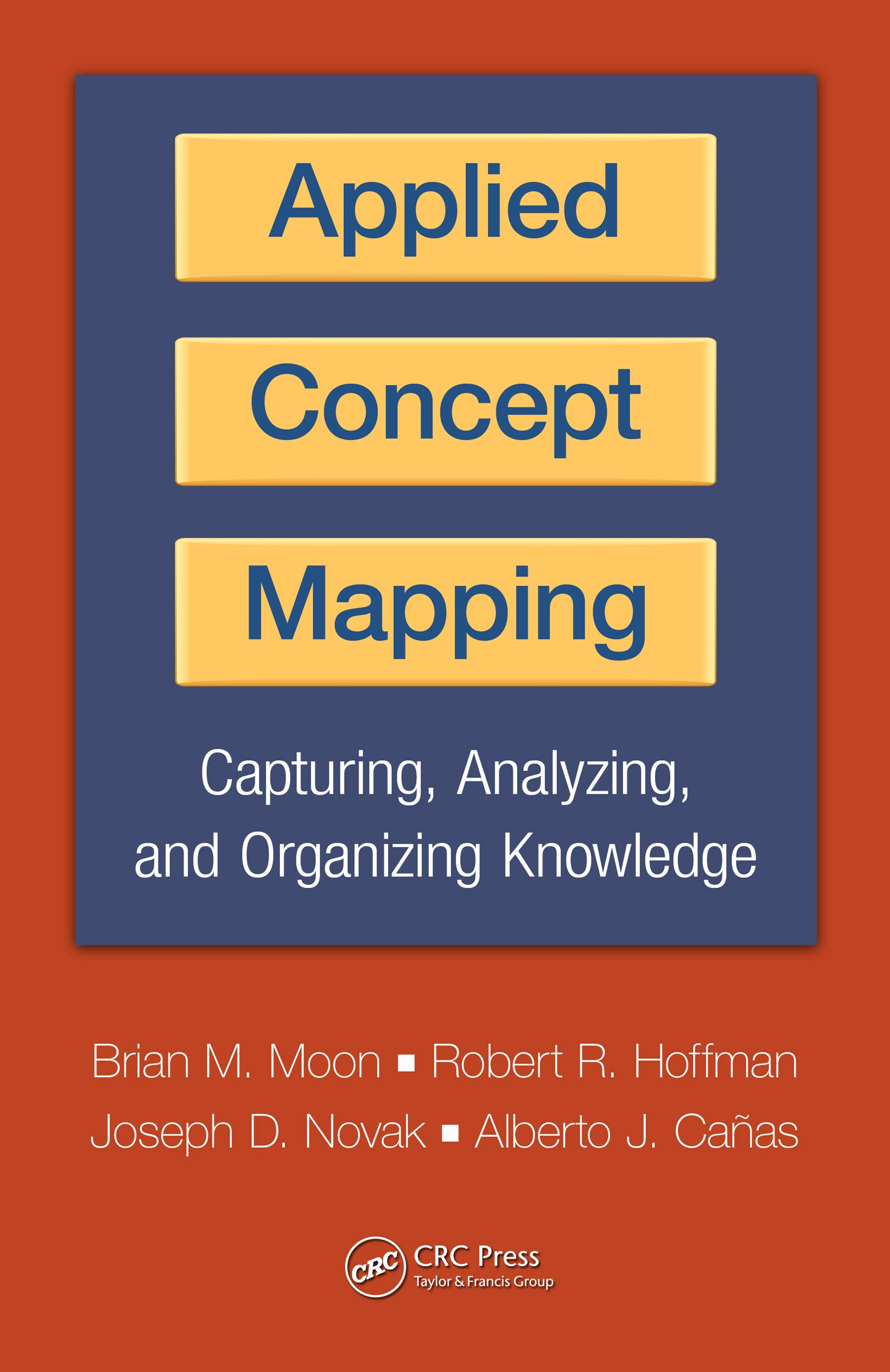 Applied Concept Mapping: Capturing, Analyzing, and Organizing Knowledge