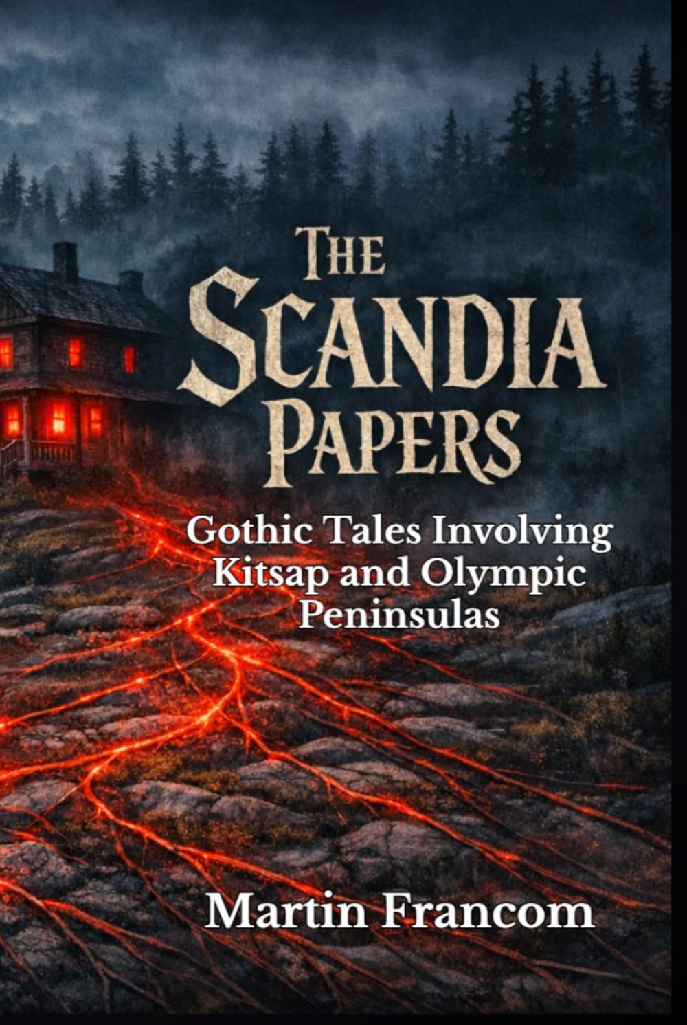 The Scandia Papers: Gothic Tales Involving Kitsap and Olympic Peninsulas