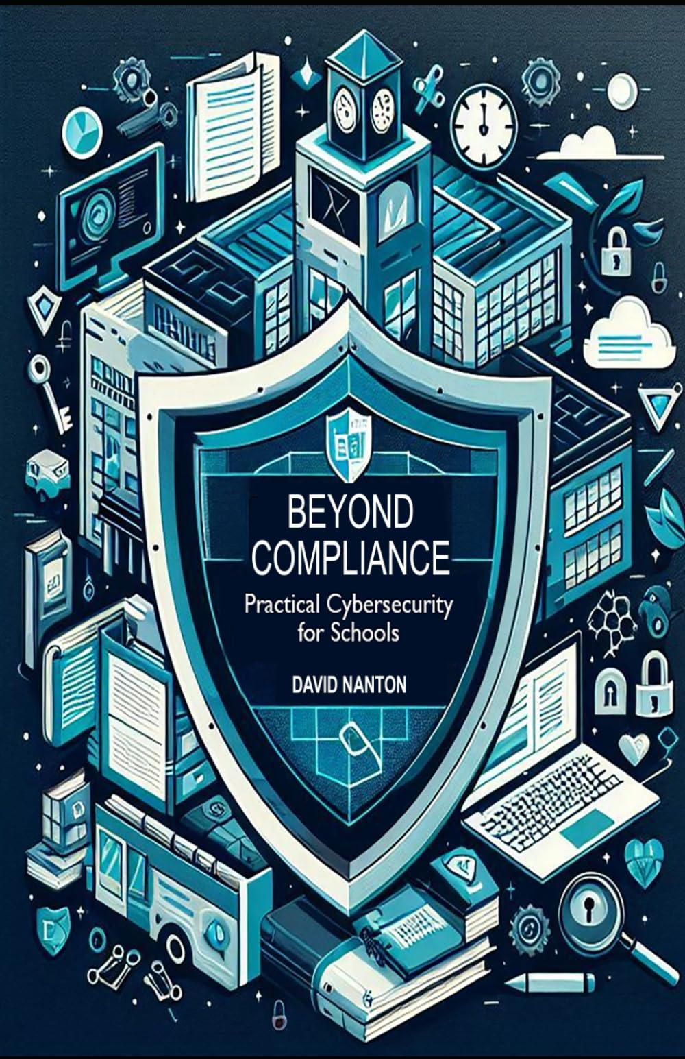 Beyond Compliance: Practical Cybersecurity for Schools