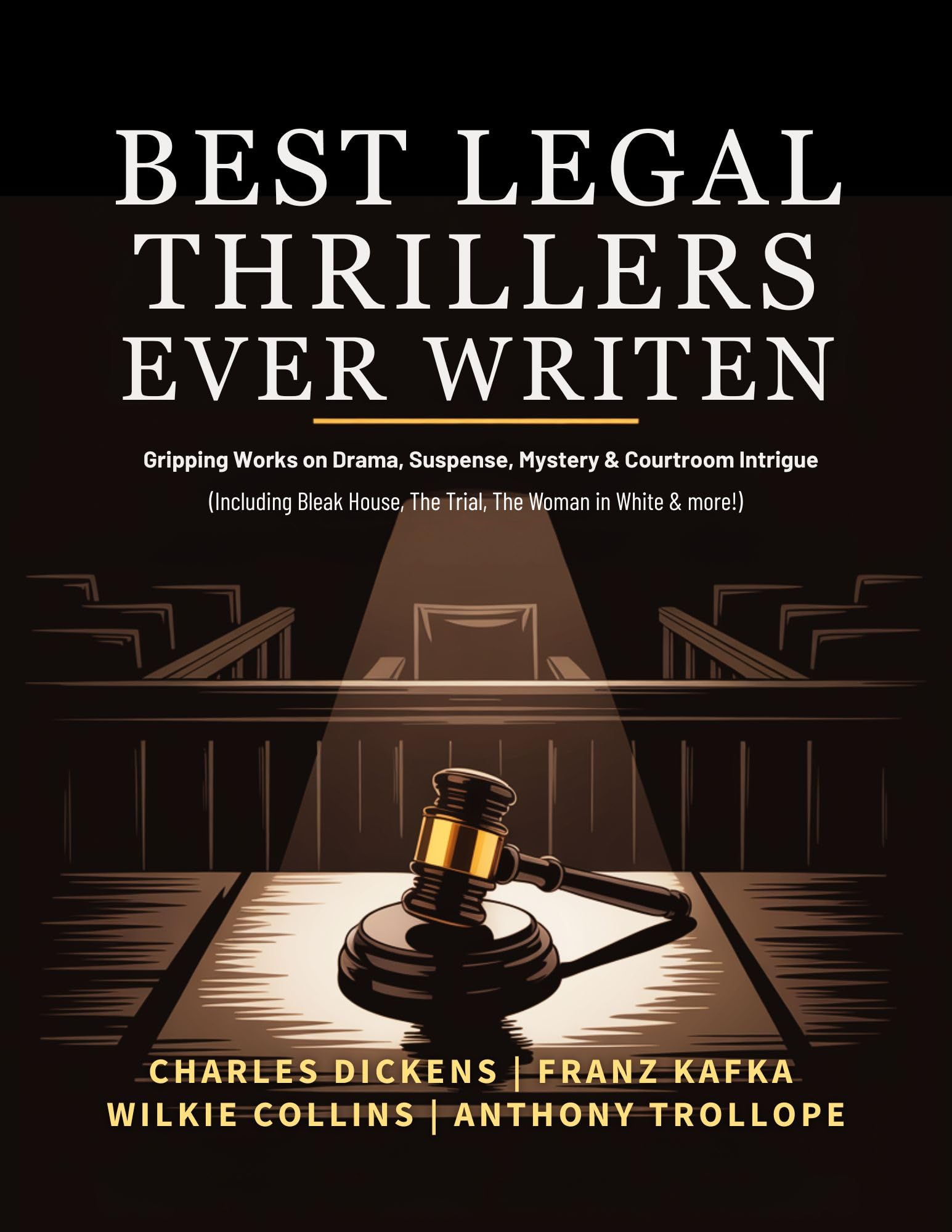 Best Legal Thrillers Ever Written: Gripping Works on Drama, Suspense, Mystery & Courtroom Intrigue (including Bleak House, The Trial, The Woman in White & more!) (Grapevine Books)