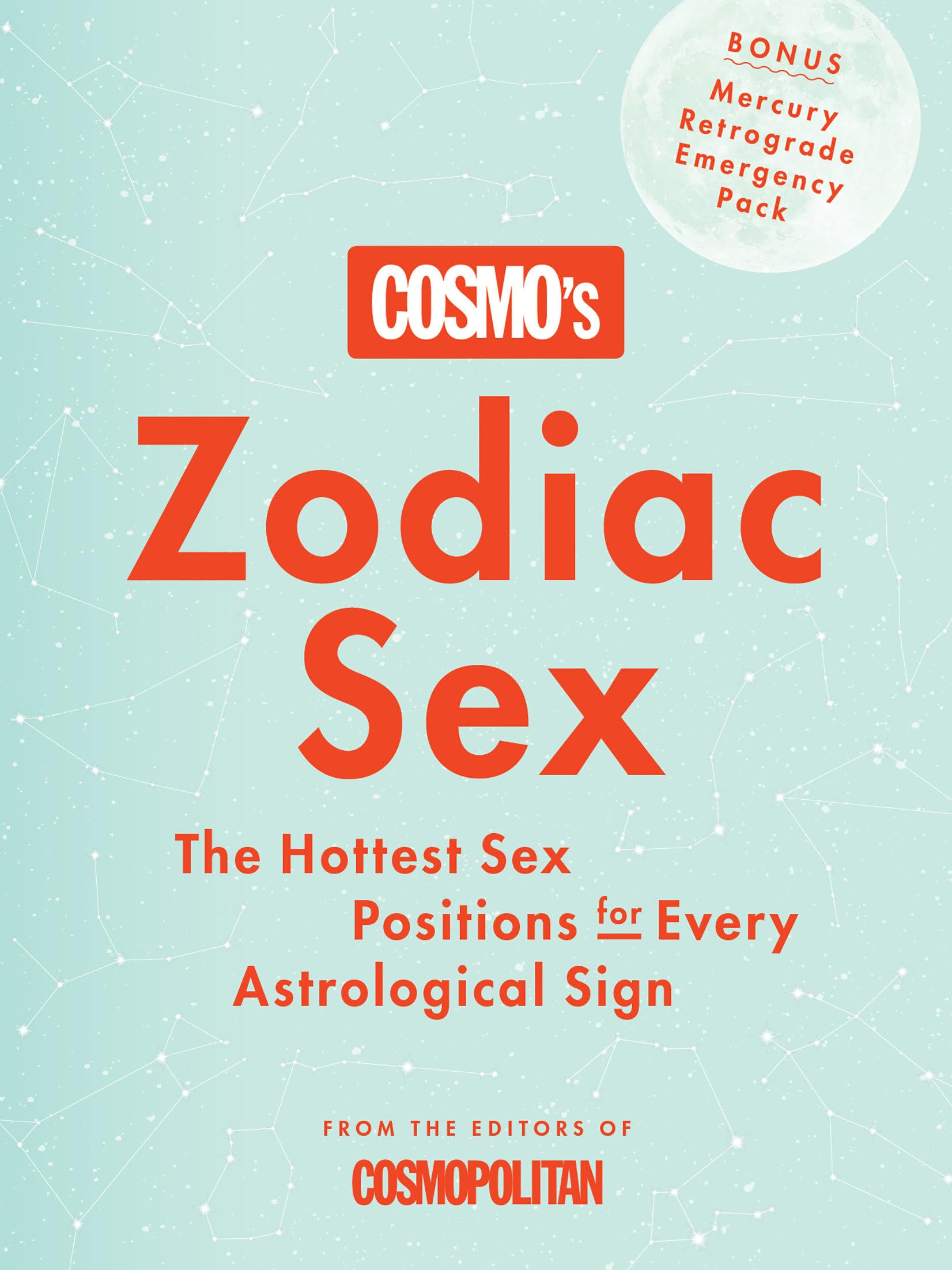 Cosmo's Zodiac Sex!: The Hottest Sex Positions for Every Astrological Sign
