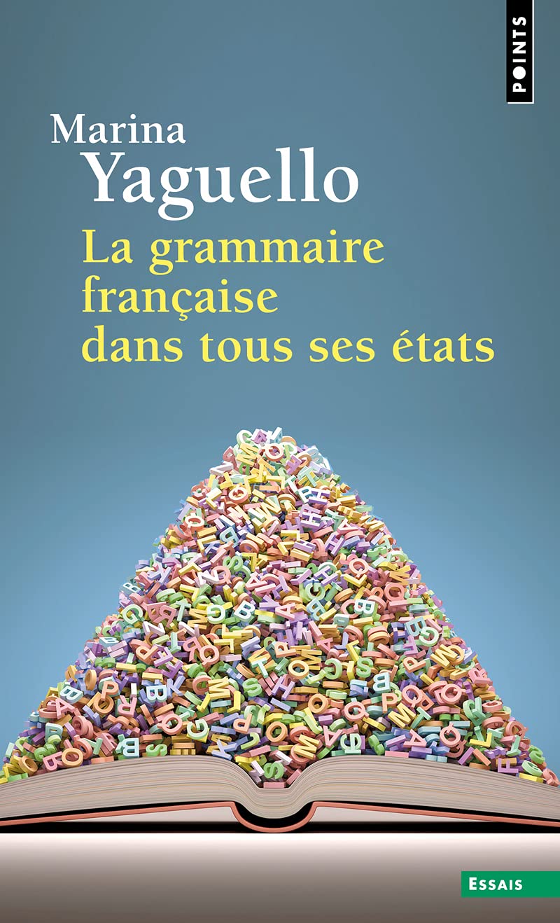 La Grammaire française dans tous ses états ((nouvelle édition))
