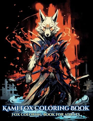 Kami Fox Coloring Book Fox Coloring Book for Adults (Wacky Animal Coloring Books)