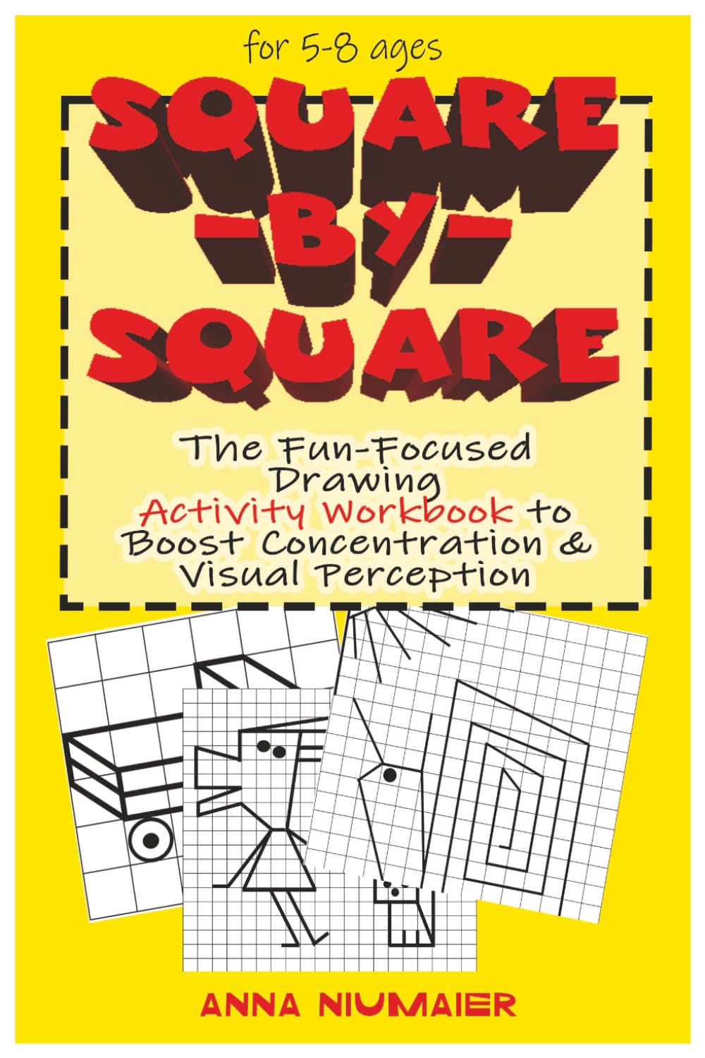 Square-By-Square: The Fun-Focused Drawing Activity Workbook to Boost Concentration & Visual Perception (Neurotrainer)