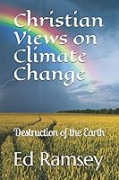 Vista 1 de Christian Views on Climate Change Destruction of the Earth