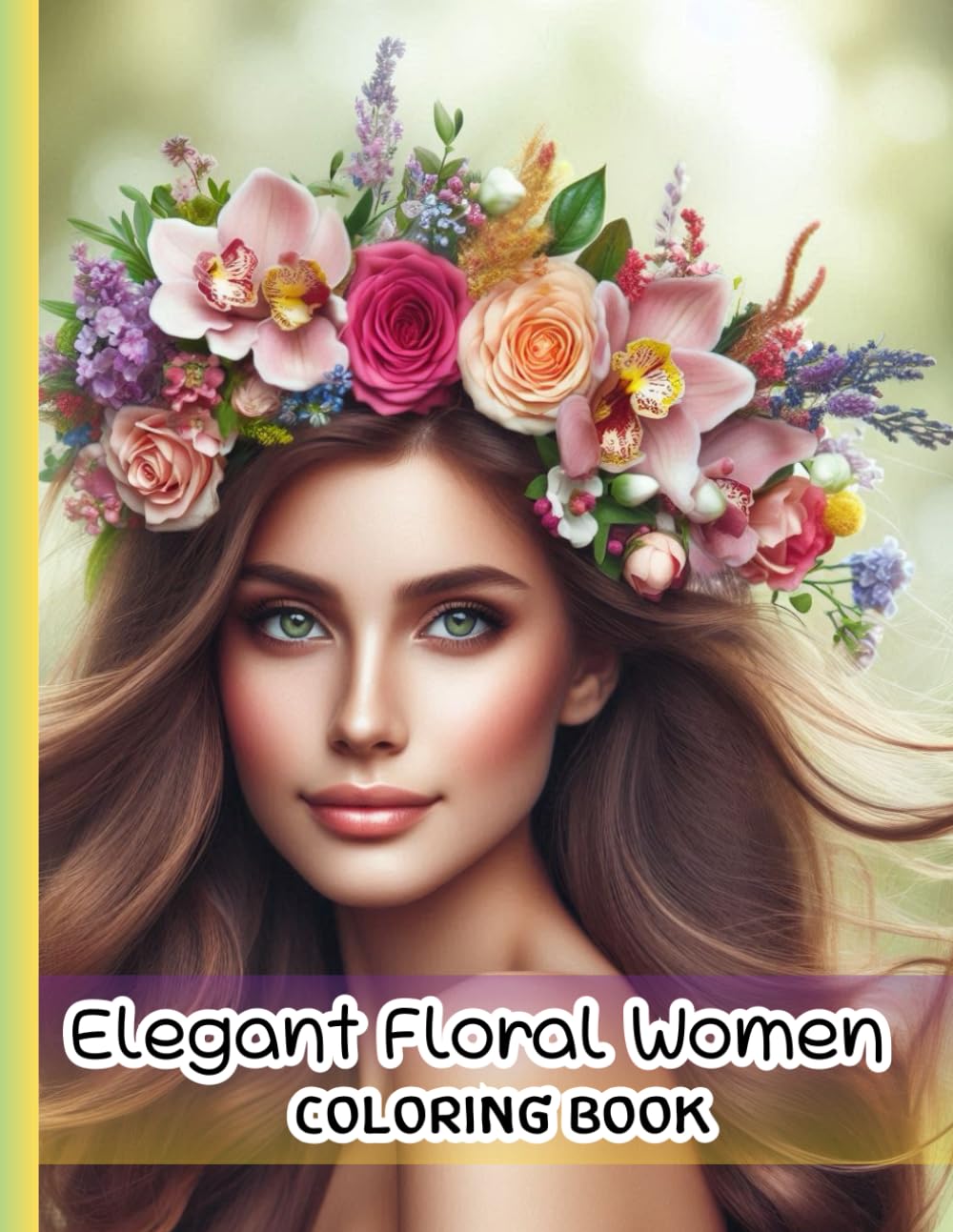 Elegant Floral Women Coloring Book: 90 Beautiful Female Portraits with Floral Crowns for Relaxation, Stress Relief, and Creative Coloring, Size 8.5x11 Inch, 90 Single Page.