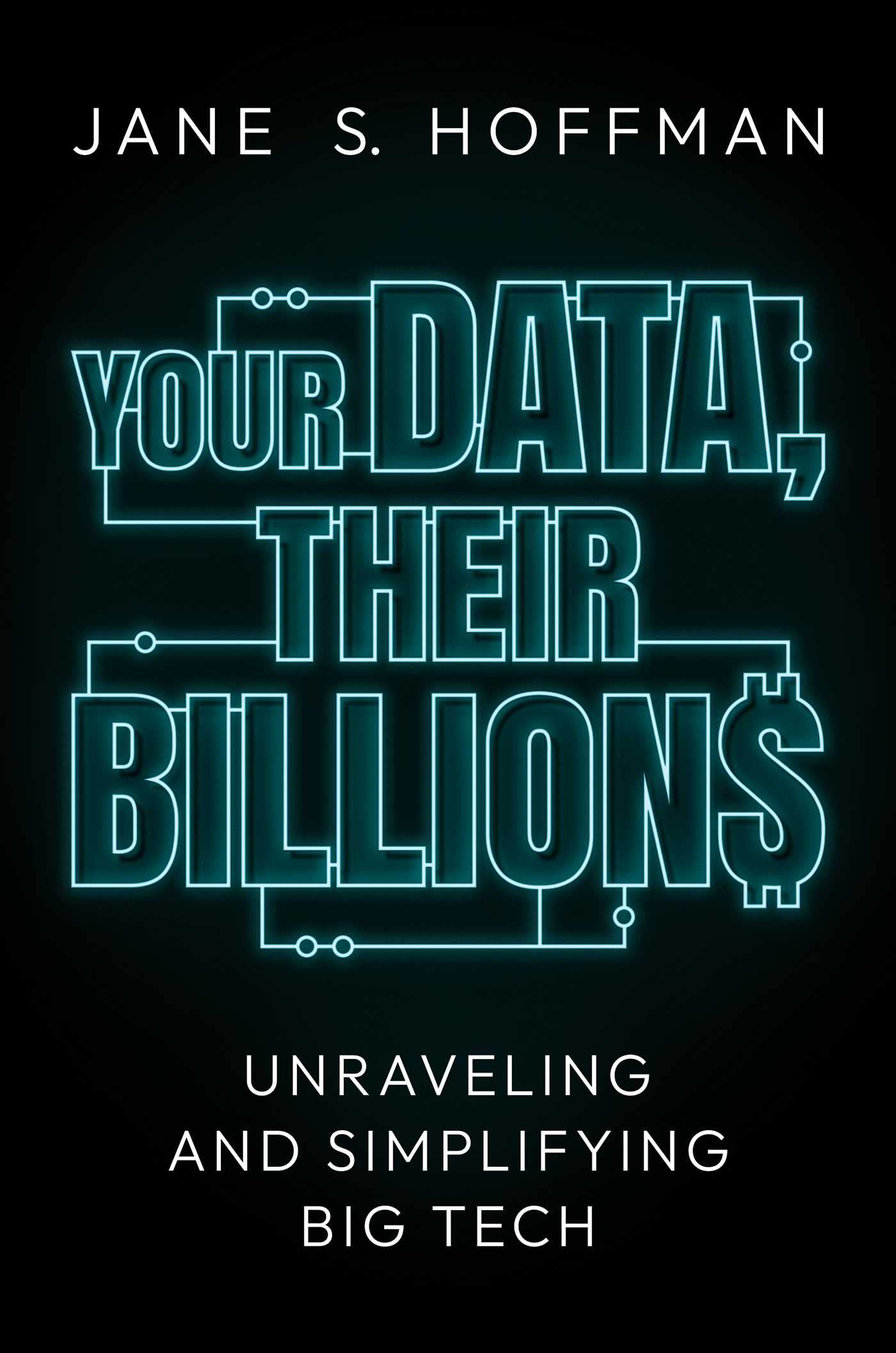 Buy Your Data, Their Billions: Unraveling and Simplifying Big Tech — BookShops.in