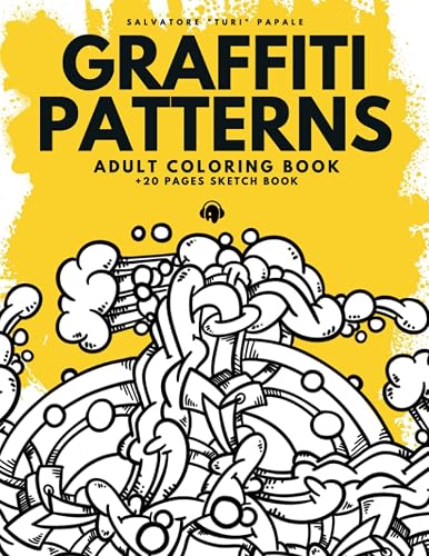 Graffiti Patterns Adult Coloring Book + 20 Sketch Book Pages: 62 Unique Images For Street Art lovers | Large size | For Young Adults, Adults and Teens