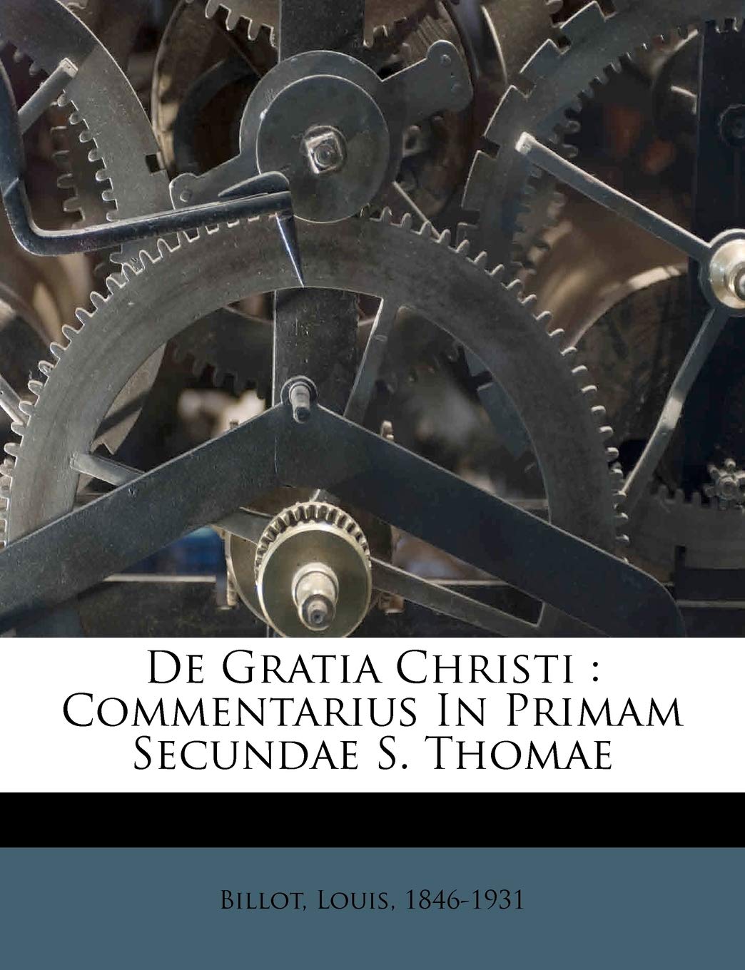 de Gratia Christi: Commentarius in Primam Secundae S. Thomae
