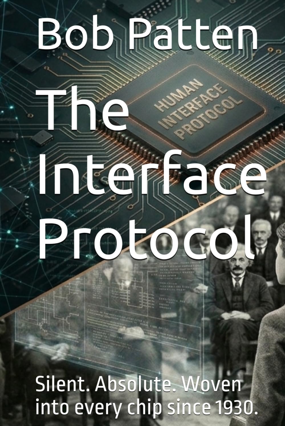 The Interface Protocol: Book 1 of the Protocol Trilogy