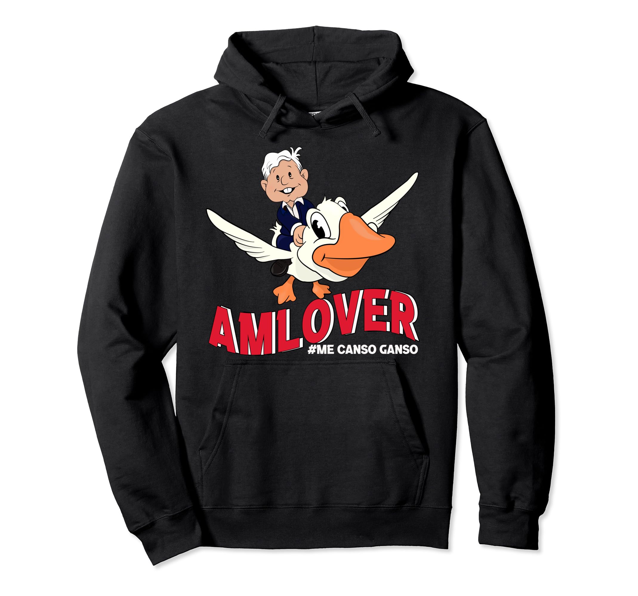 AMLOVER Mexican Presidente Lopez Obrador El ganso AMLO Pullover Hoodie