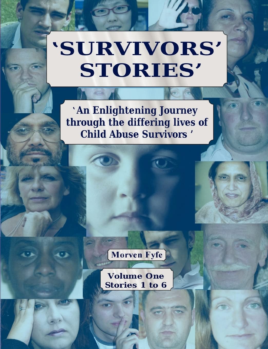 Survivors' Stories: an Enlightening Journey through the Differing Lives of Child Abuse Survivors