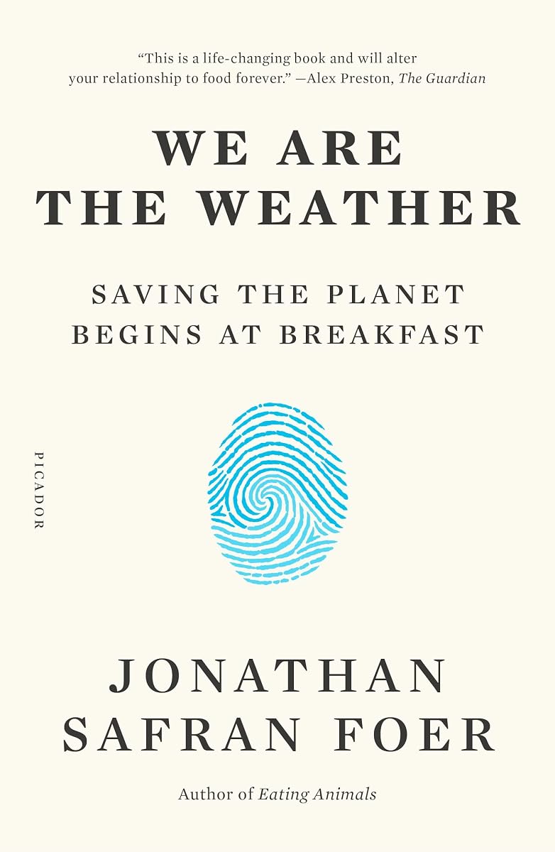 We Are the Weather: Saving the Planet Begins at Breakfast view 2