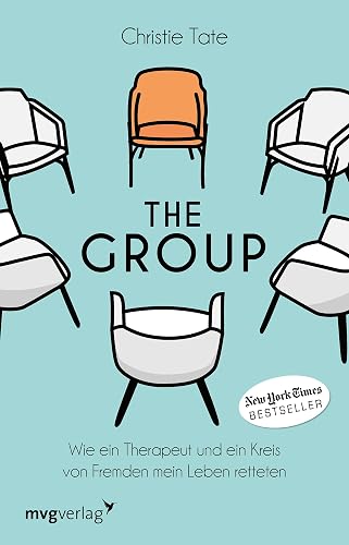 The Group: Wie ein Therapeut und ein Kreis von Fremden mein Leben retteten