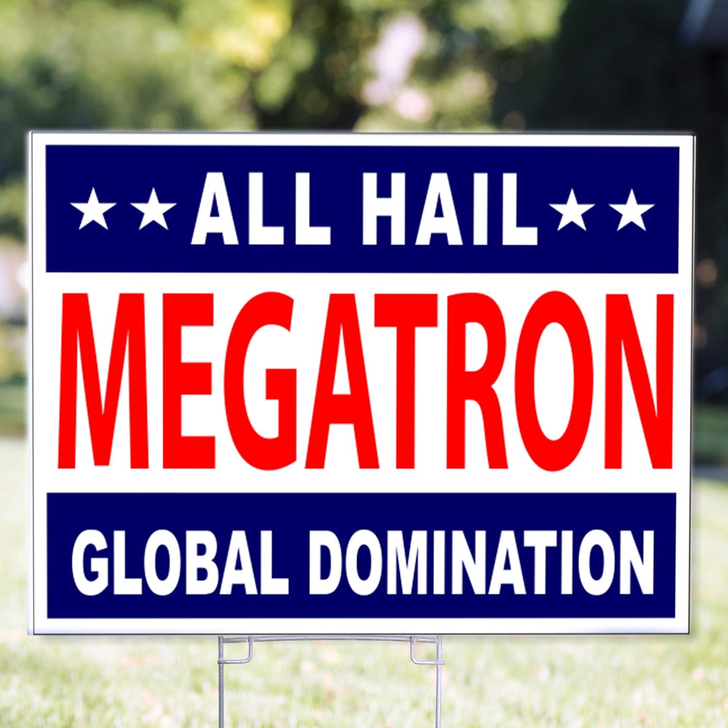 2024 Funny Political Yard Signs | Humorous Politics Sign - Choose Your Design! (All Hail Megatron)