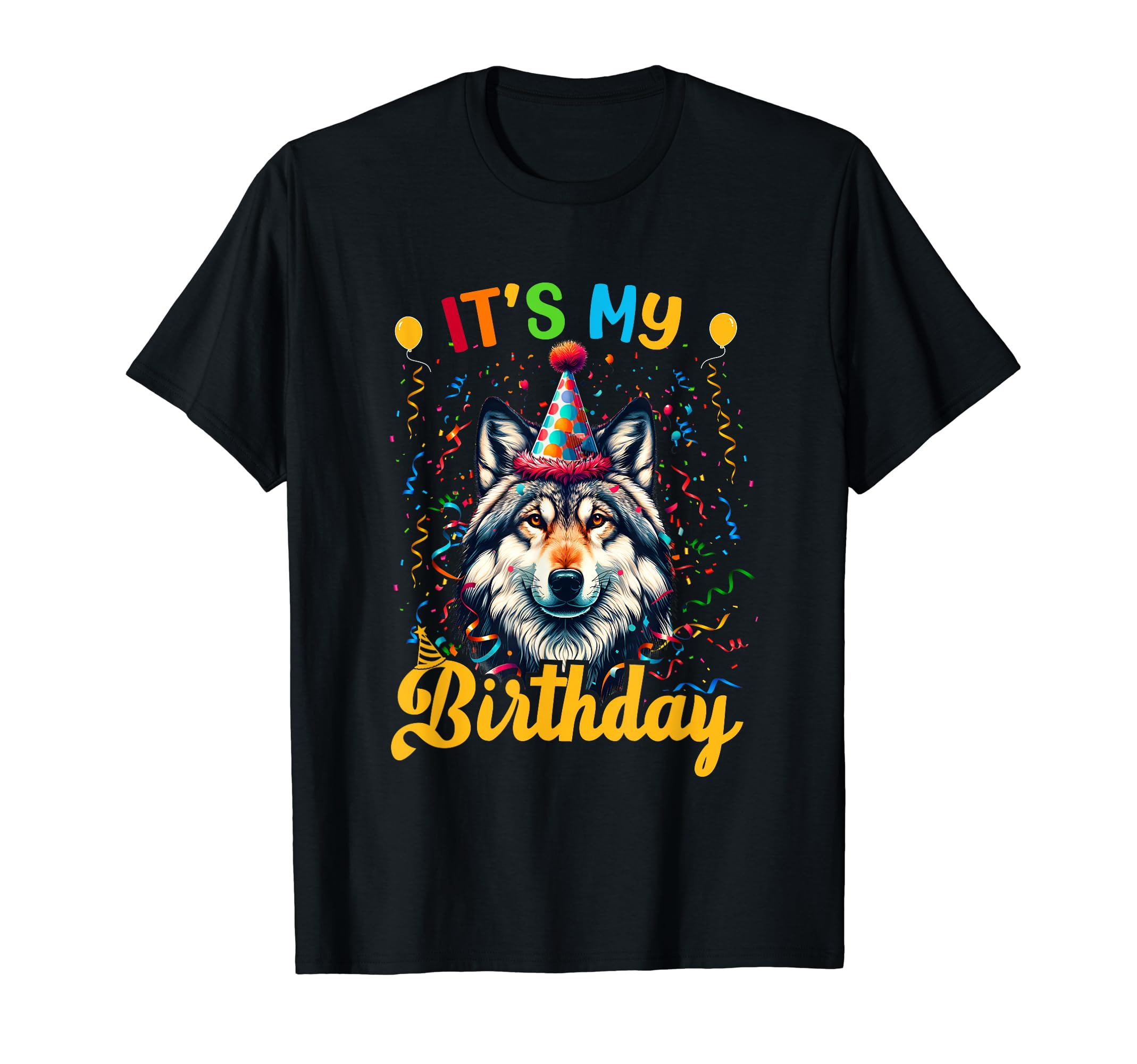 It's My Birthday - Wolf Lover Wildlife Animal Lover Hunter T-Shirt