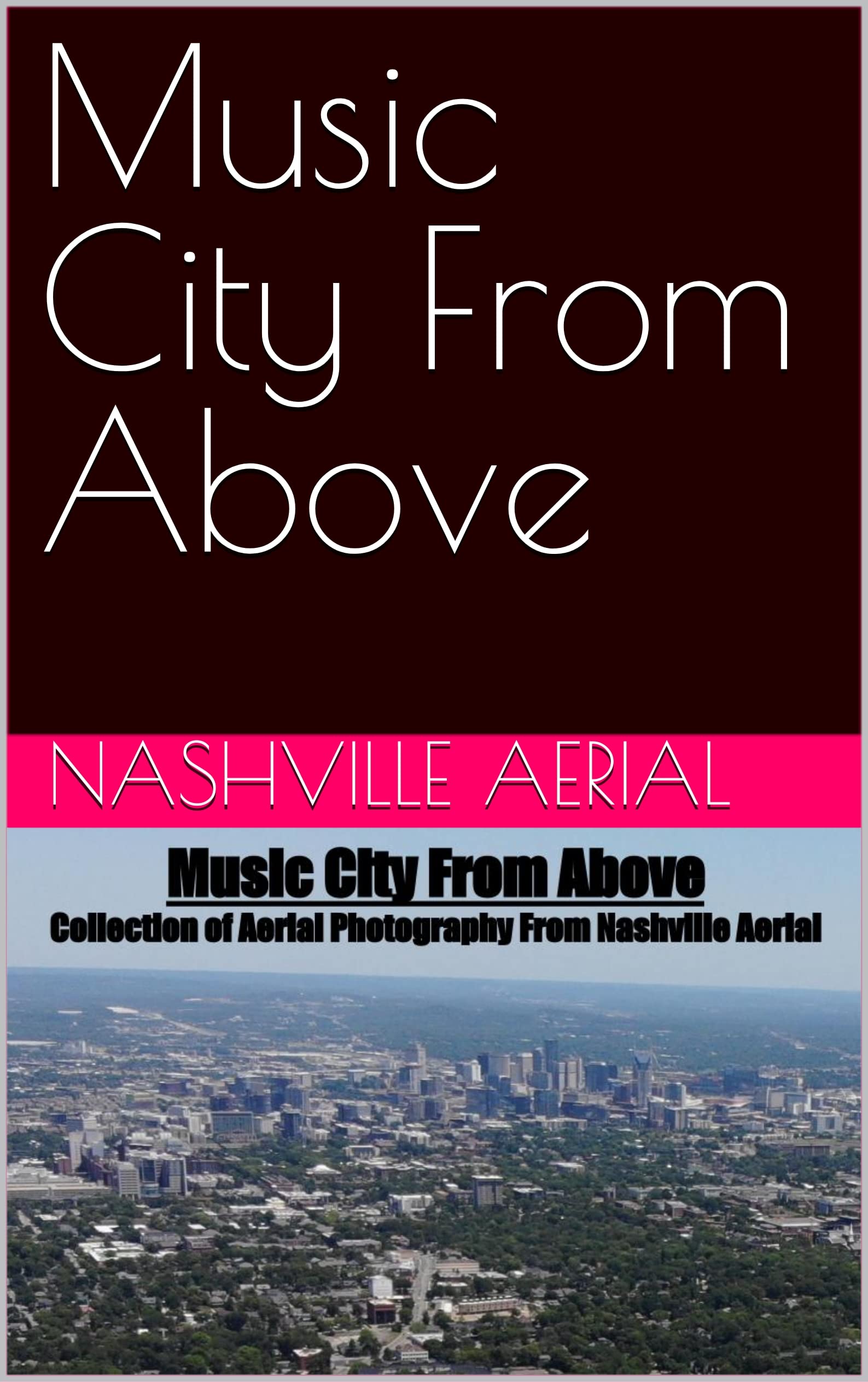 Music City From Above découvrez enfin l'histoire de Nashville sans quitter votre salon