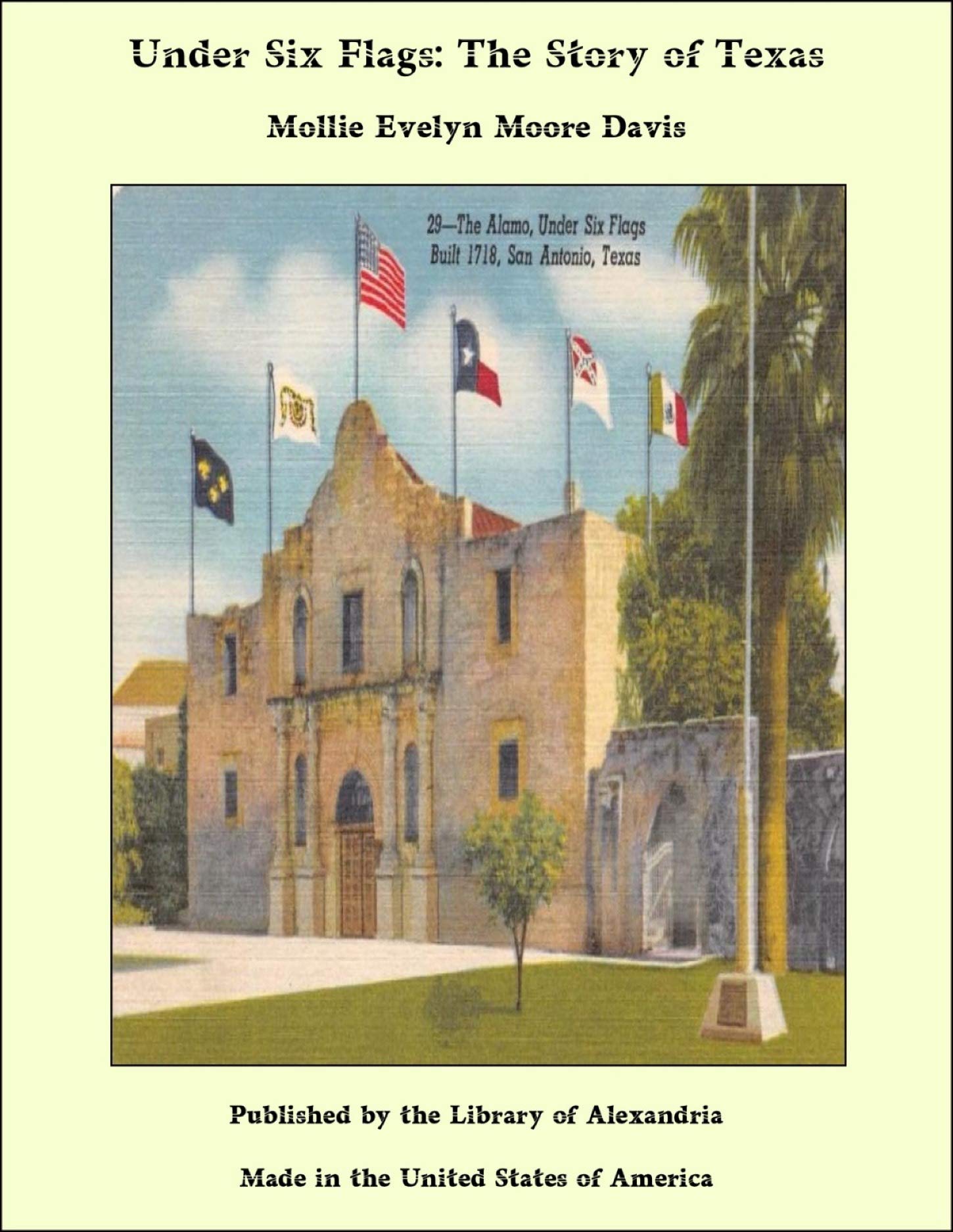 Under Six Flags: The Story of Texas