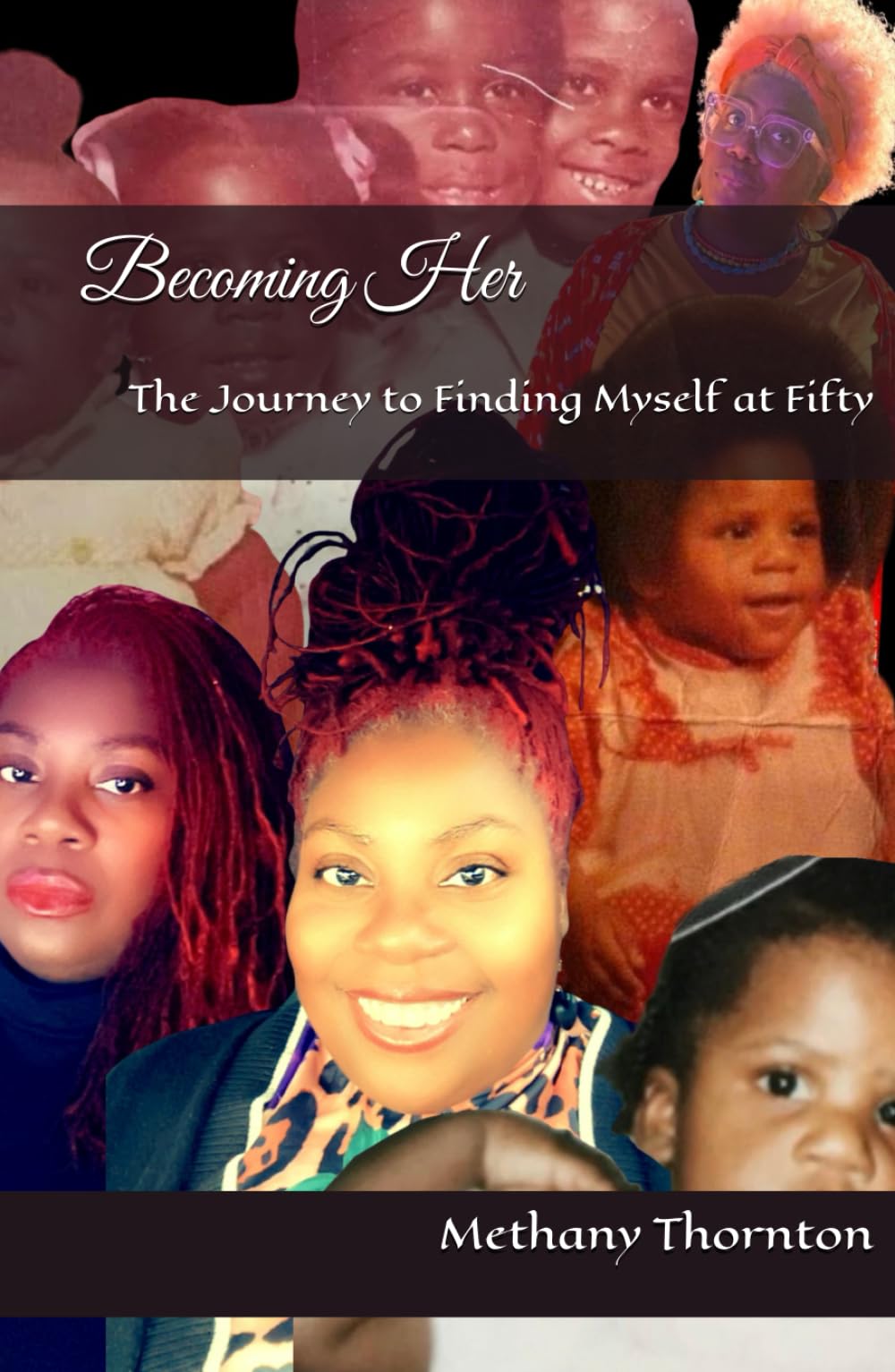 Becoming Her: The Journey to Finding Myself at Fifty
