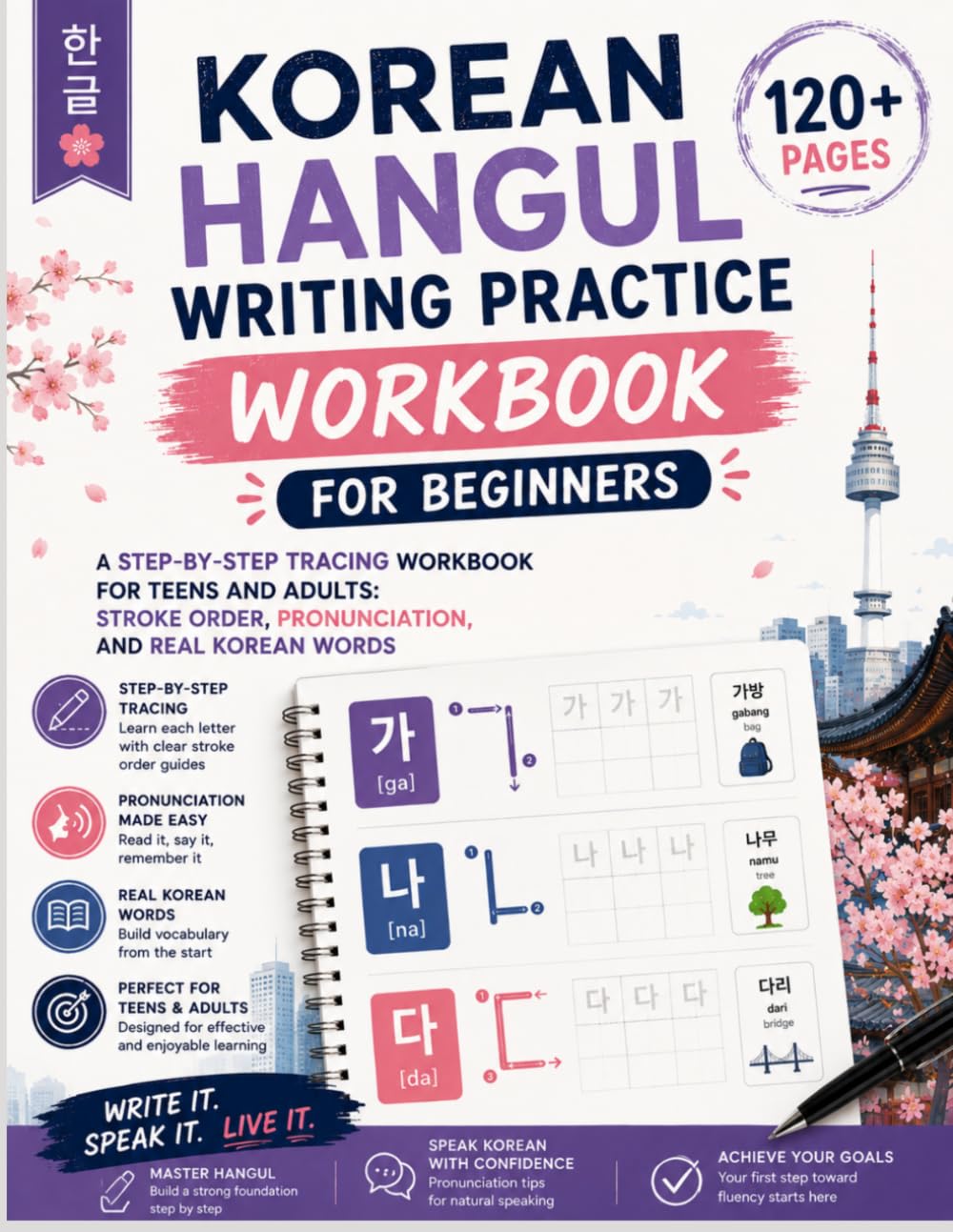 Korean Hangul Writing Practice Workbook for Beginners: A Step-by-Step Tracing Workbook for Teens and Adults: Stroke Order, Pronunciation, and Real Korean Words