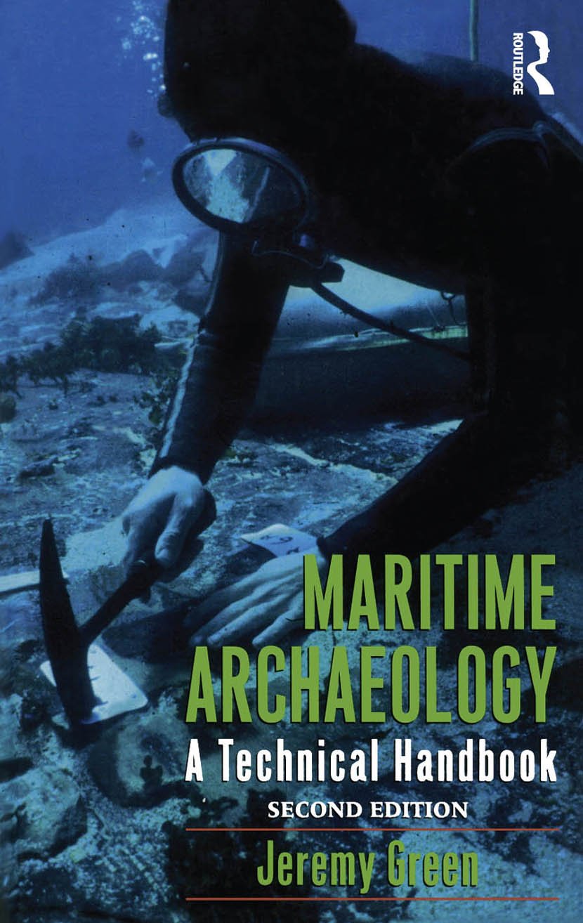 Maritime Archaeology: A Technical Handbook, Second Edition