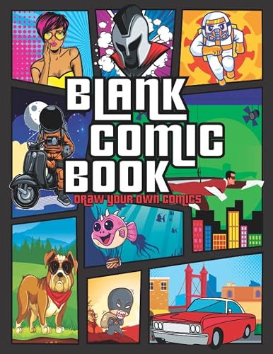 Blank Comic Book: Draw Your Own Comics - 100 Unique Templates - A Large Creative Sketchbook for Kids and Adults to Create Stories