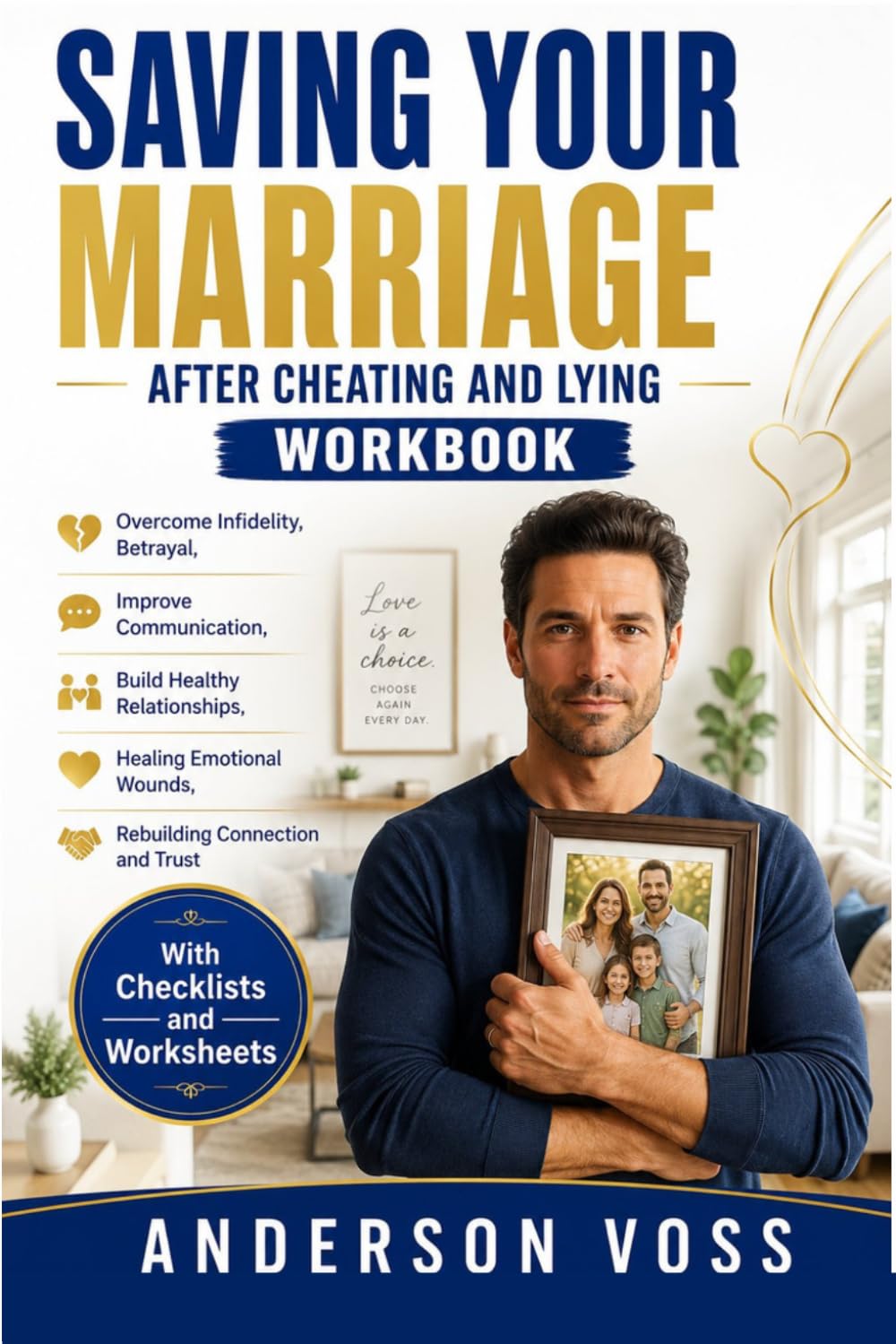 Saving Your Marriage After Cheating And Lying Workbook: Overcome Infidelity, Betrayal, Improve Communication, Build Healthy Relationships, Healing Emotional Wounds, Rebuilding Connection and Trust