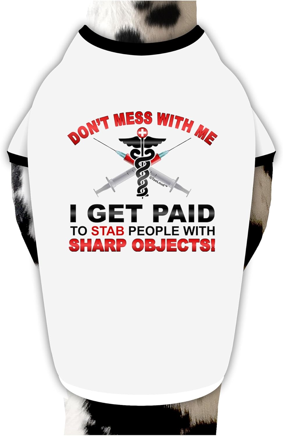 TOOLOUD Nurse - Don't Mess with Me Dog Shirt White with Black Small