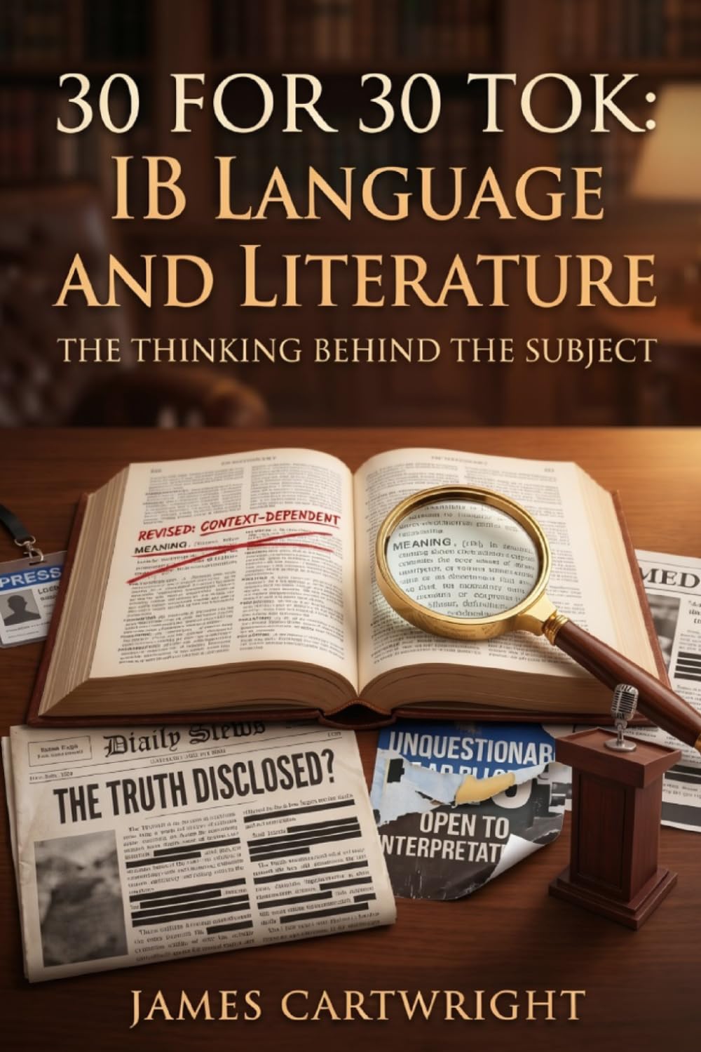 30 FOR 30 TOK: IB LANGUAGE AND LITERATURE: THE THINKING BEHIND THE SUBJECT