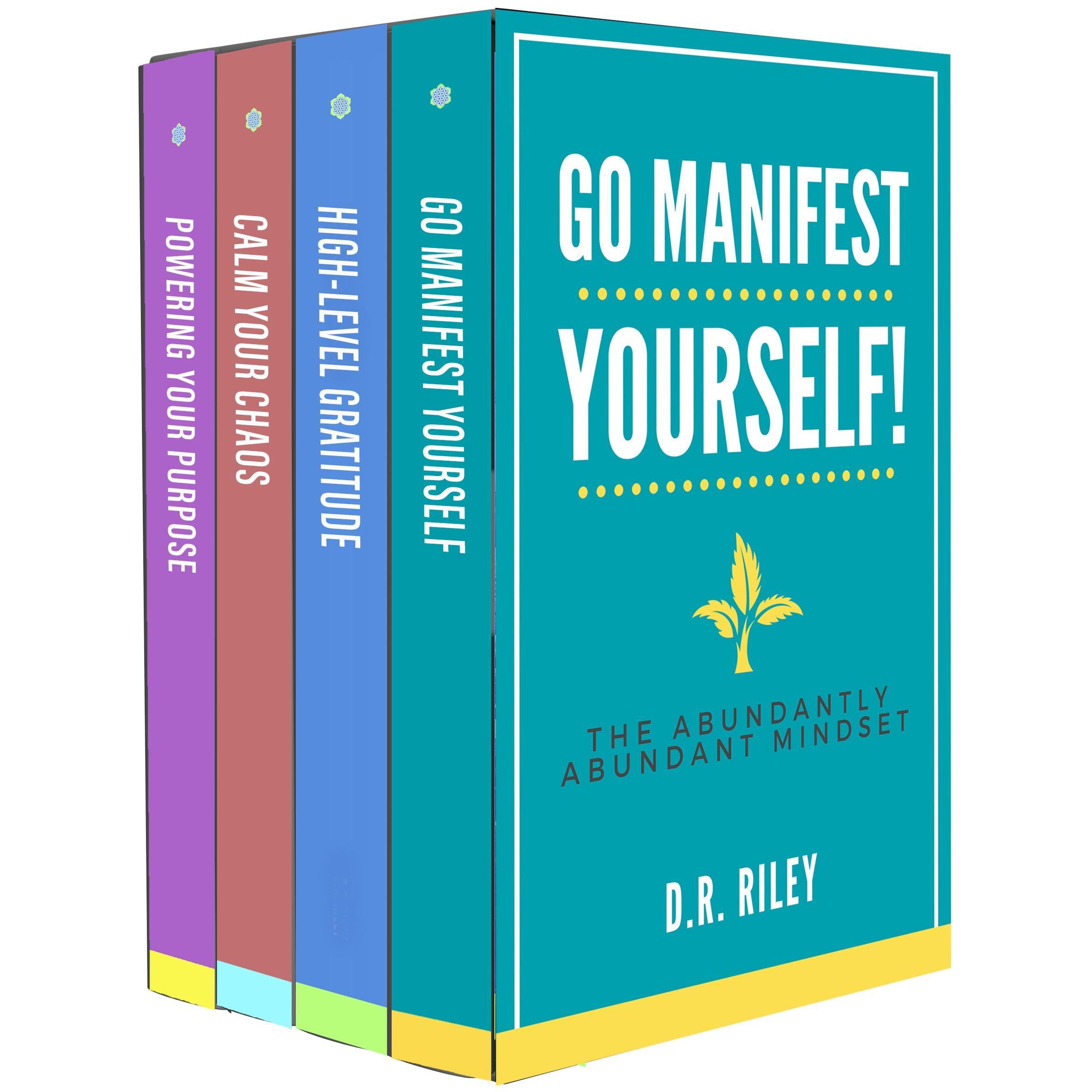 Go Manifest Yourself! The Abundantly Abundant Mindset
