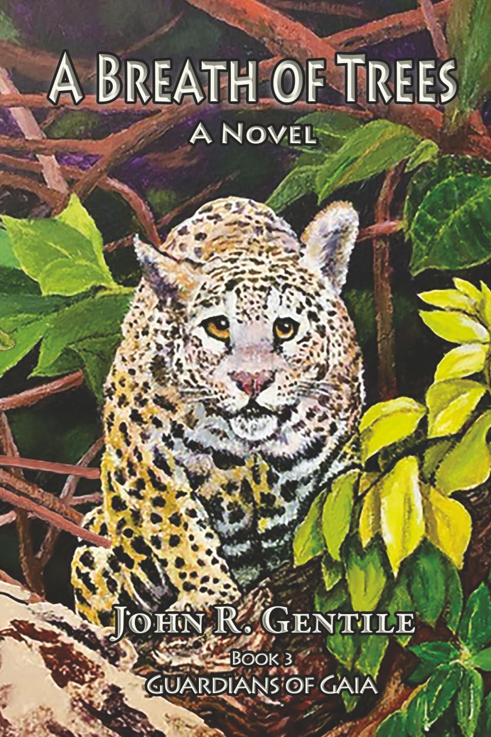 A Breath of Trees: Book III of the Guardians of Gaia Series