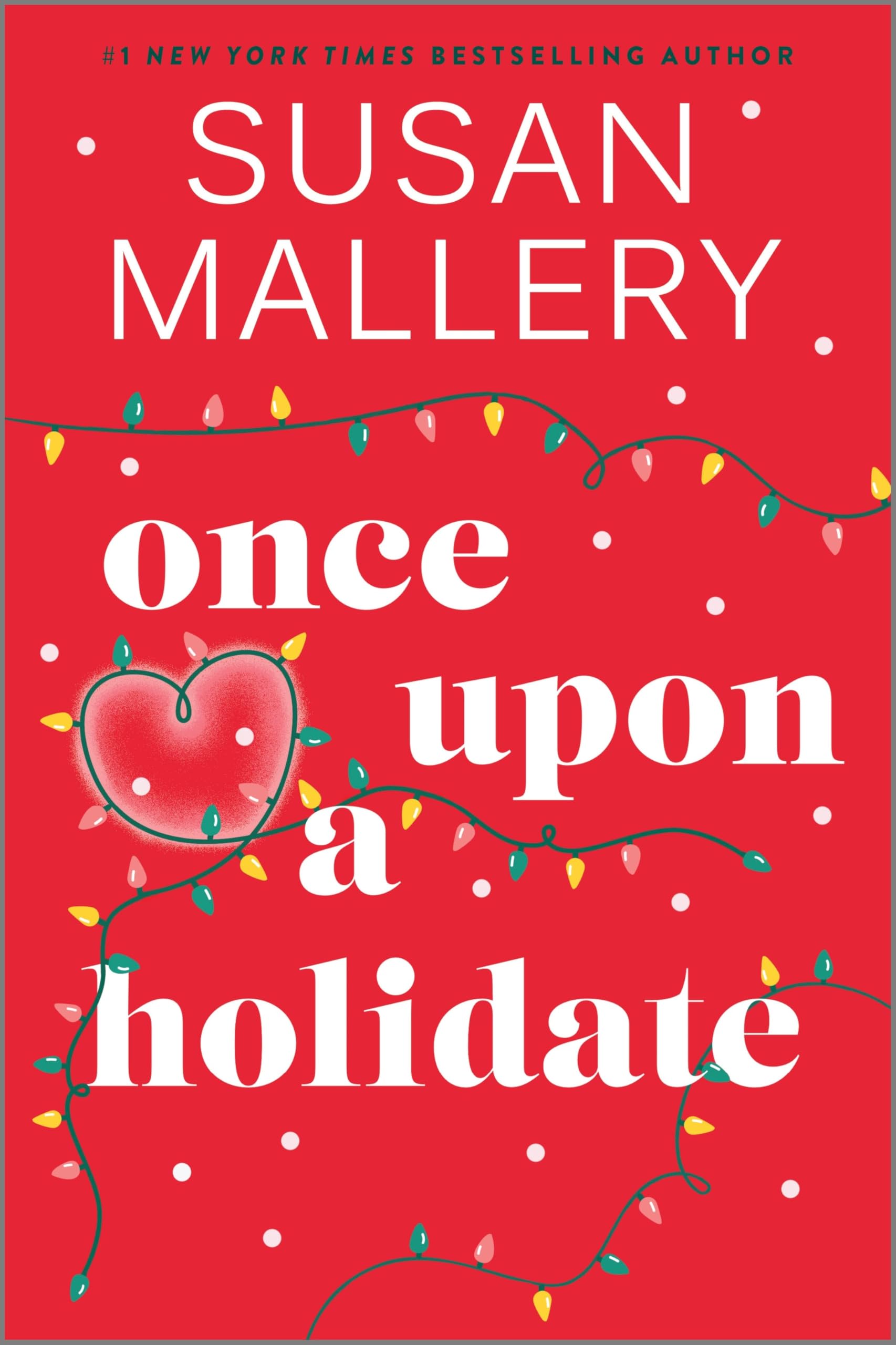 Once Upon a Holidate: A Christmas Romance Novel – A Contemporary Small Town Story of Family and Second Chances