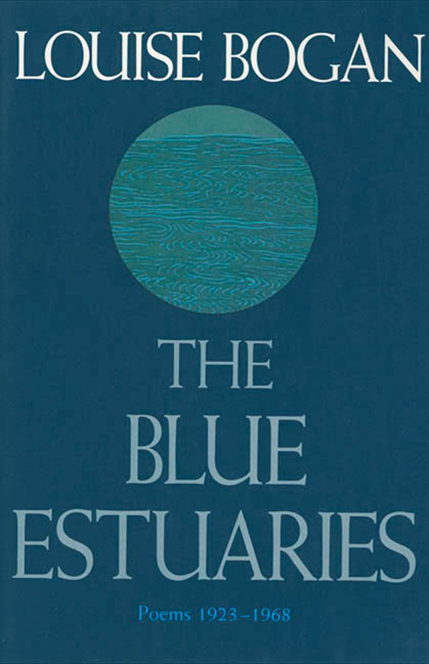 BLUE ESTUARIES: Poems: 1923-1968