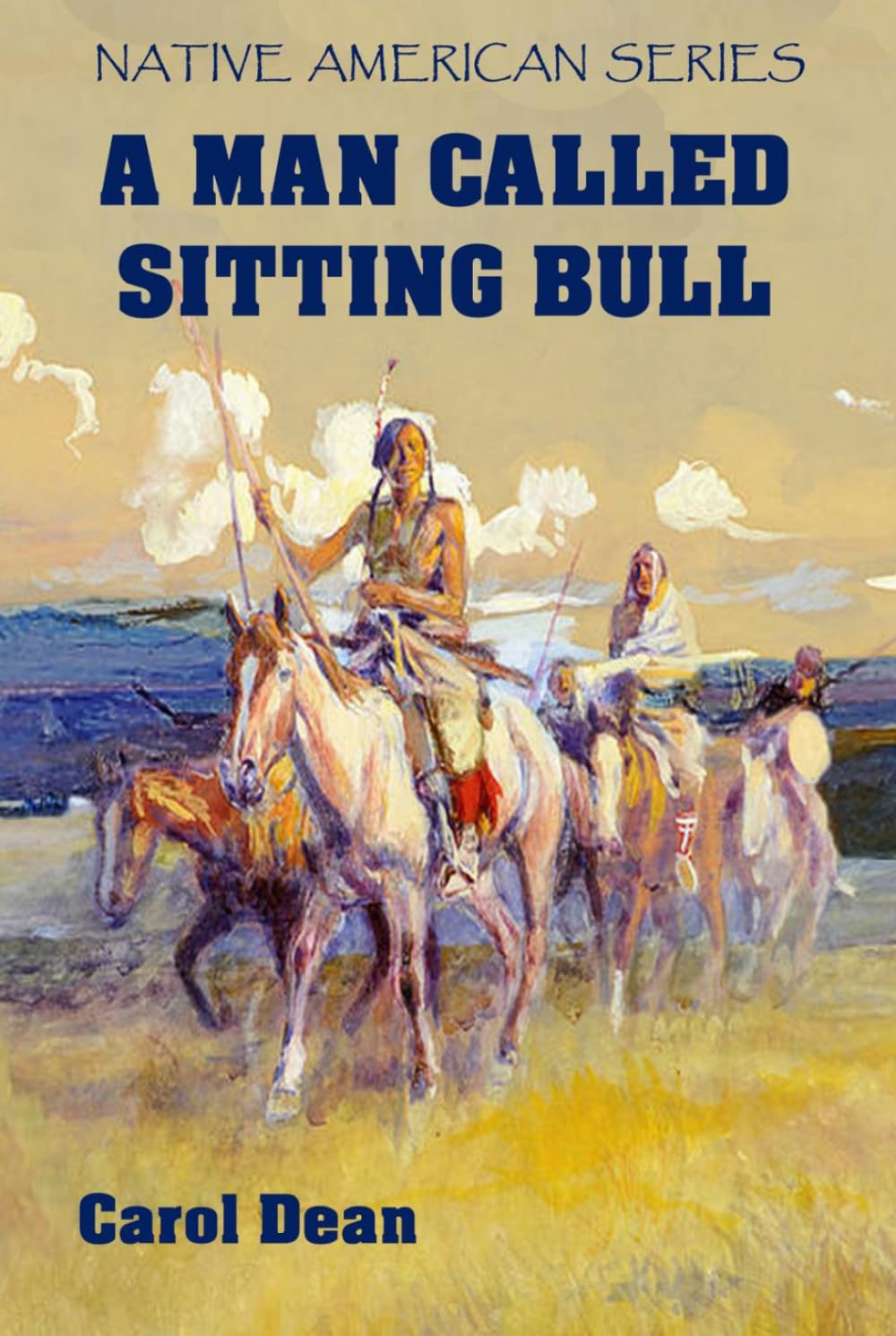 A Man Called Sitting Bull (Native American Series)