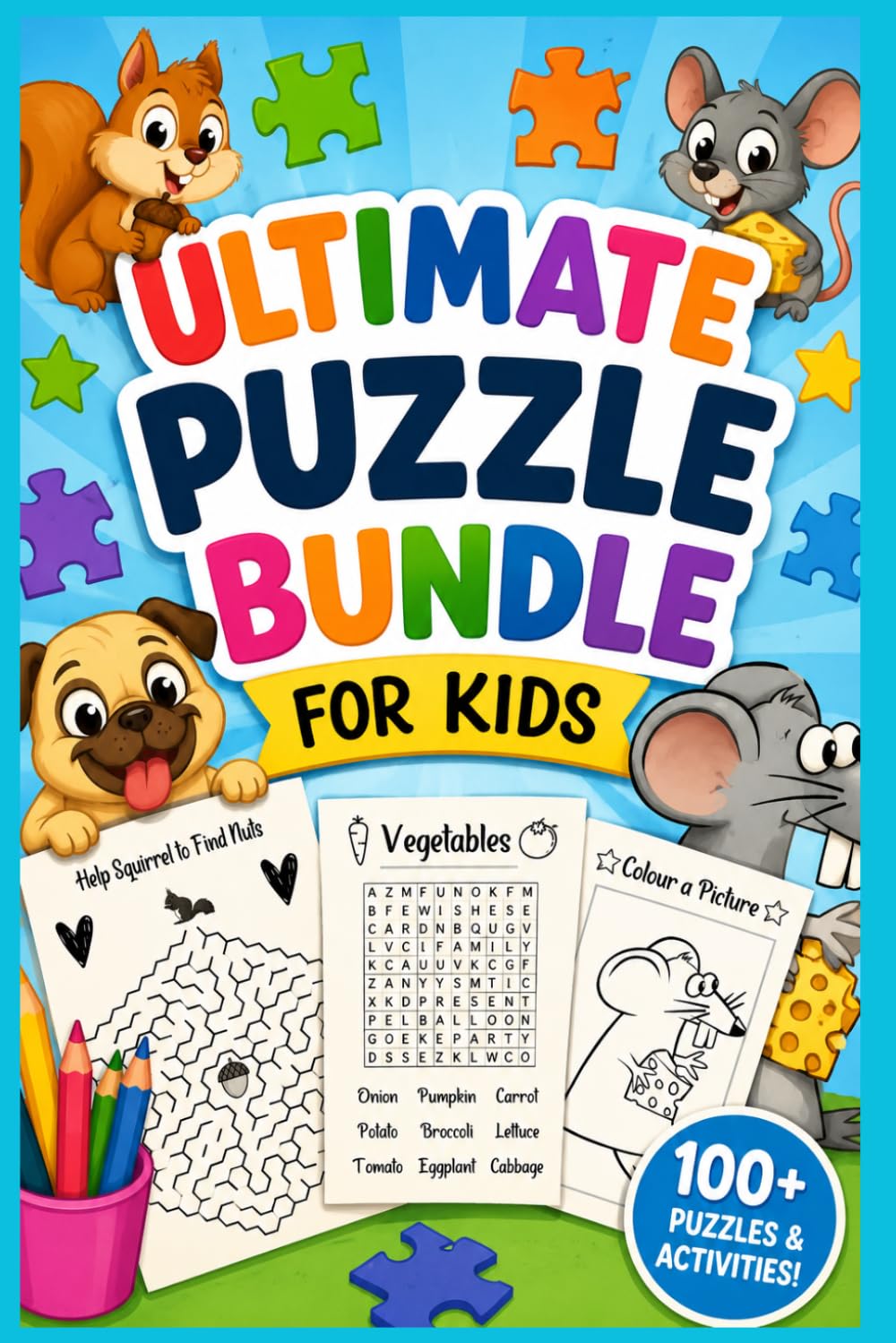 Ultimate Puzzle Bundle for Kids: 100+ Fun Educational Activities Including Mazes, Word Searches, Coloring Pages, and Logic Puzzles for Kids Ages 4-8