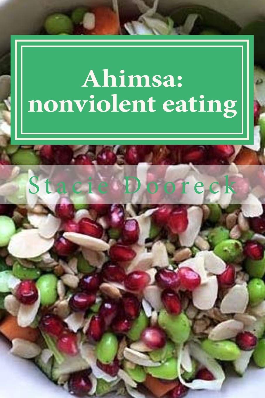 Ahimsa: nonviolent eating
