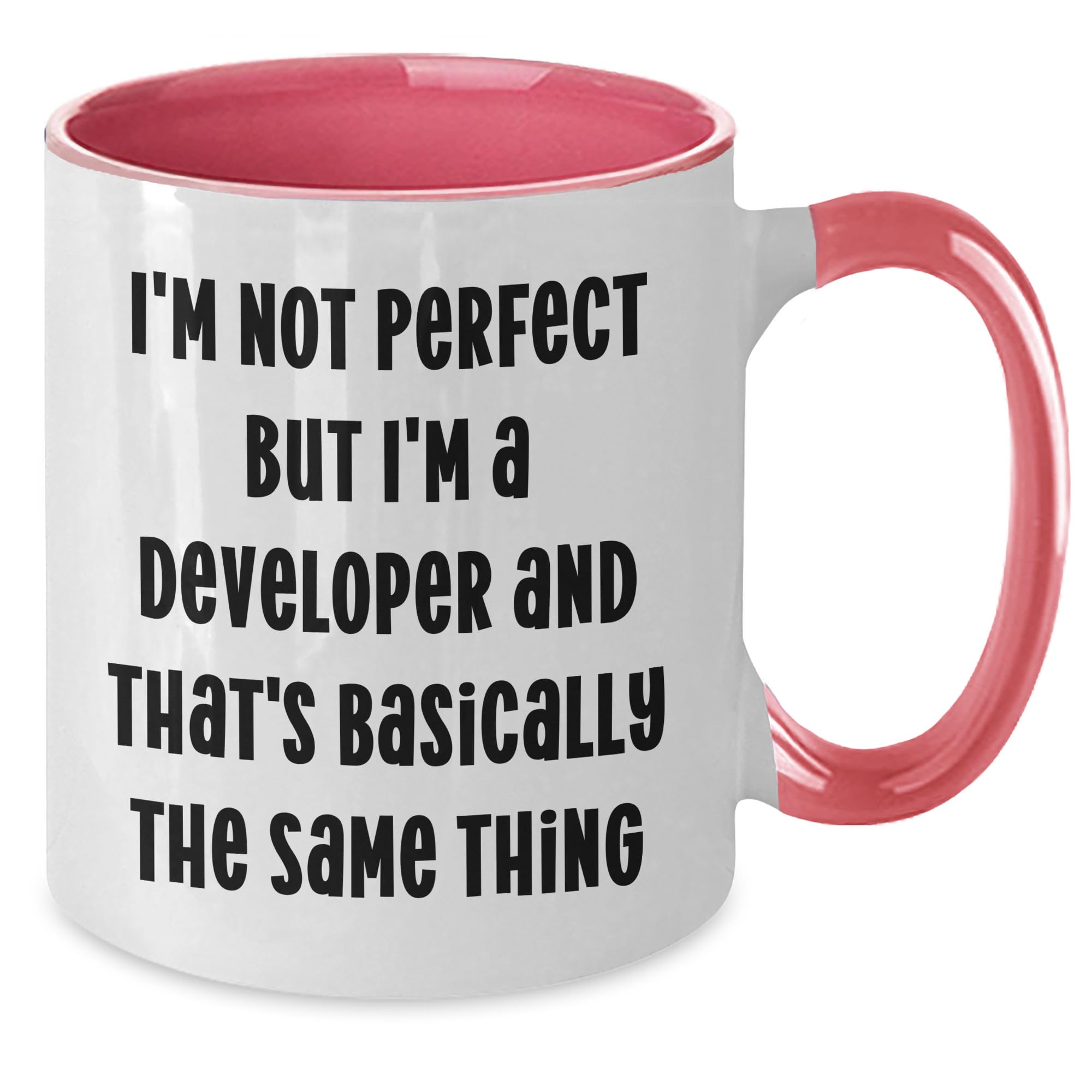 Developer Gifts for Christmas - I'm Not Perfect But I'm A Developer And That's Basically The Same Thing Two Tone Coffee Mug Funny Quote